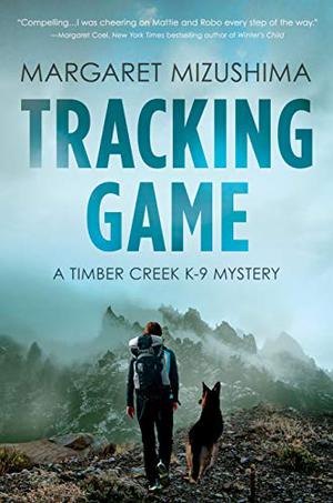 Tracking Game (Timber Creek K-9 Mystery #5)
