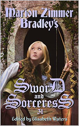 Sword and Sorceress 31 by Elisabeth Waters