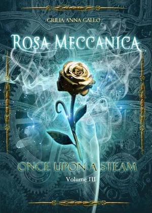 Rosa meccanica (Once Upon a Steam #3)