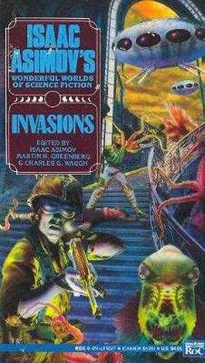 Invasions (Isaac Asimov's Wonderful Worlds of Science Fiction #10)