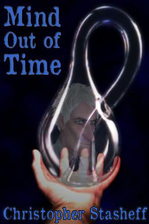 Mind Out of Time by Christopher Stasheff