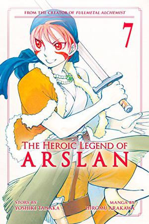 The Heroic Legend of Arslan, Vol. 7 (The Heroic Legend of Arslan #7)