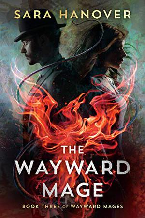 The Wayward Mage by Sara Hanover
