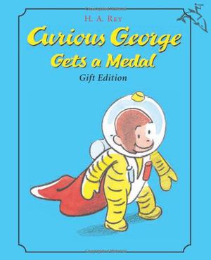 Curious George Gets a Medal: Gift Edition by H.A. Rey