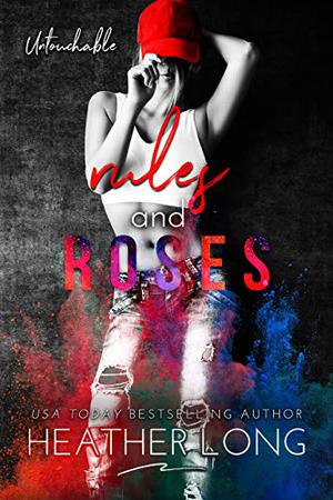 Rules and Roses (Untouchable #1)