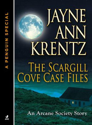 The Scargill Cove Case Files by Jayne Ann Krentz