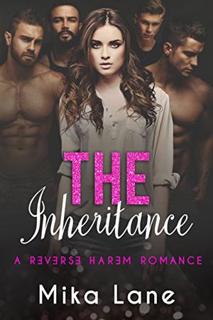 The Inheritance (Contemporary Reverse Harem #1)