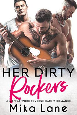 Her Dirty Rockers (Men at Work #1)