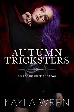 Autumn Tricksters: A contemporary reverse harem romance (Year of the Harem #2)