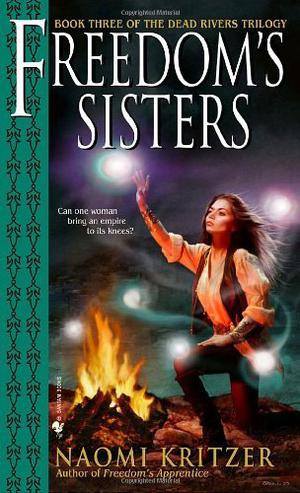 Freedom's Sisters (The Dead Rivers Trilogy #3)