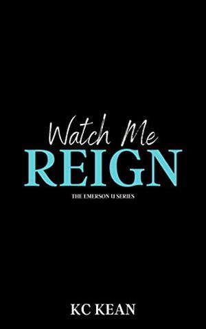Watch Me Reign (Emerson U #3)