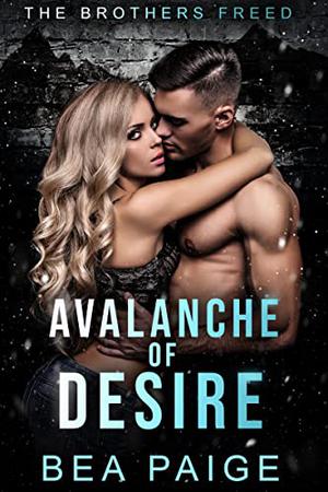 Avalanche of Desire (Brothers Freed #1)