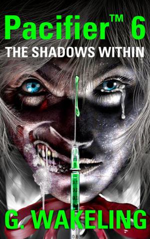 Pacifier 6 - The Shadows Within by Geoffrey Wakeling