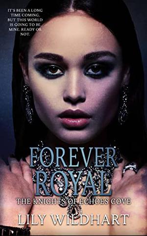 Forever Royal (The Knights of Echoes Cove #4)