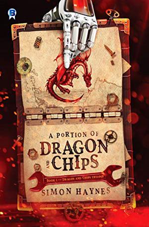 A Portion of Dragon and Chips by Simon Haynes