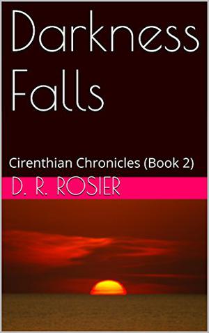 Darkness Falls by D.R. Rosier
