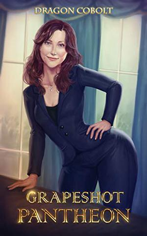 Grapeshot Pantheon (Purgatory Wars #7)