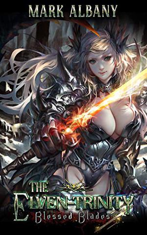 Blessed Blades by Mark Albany