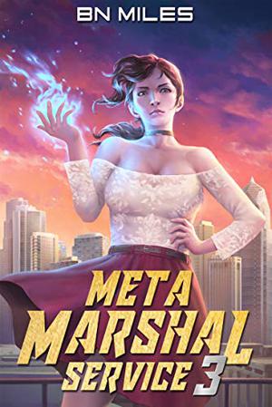 Meta Marshal Service 3 by B.N. Miles