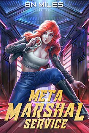 Meta Marshal Service 1 by B.N. Miles