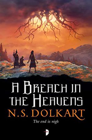 A Breach in the Heavens by N.S. Dolkart