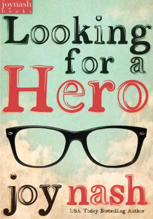 Looking for a Hero by Joy Nash