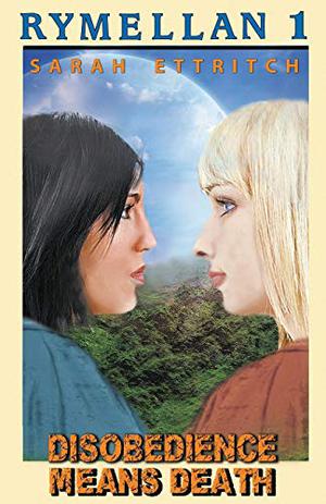 Disobedience Means Death (Rymellan #1)