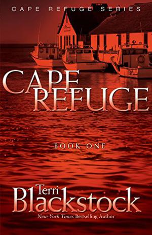 Cape Refuge by Terri Blackstock