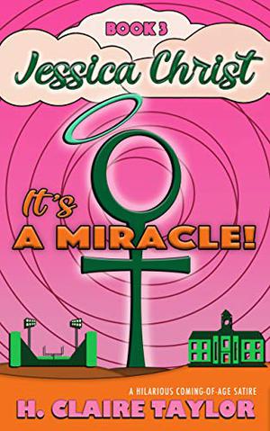It's a Miracle! by H. Claire Taylor