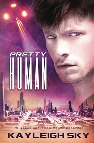 Pretty Human by Kayleigh Sky