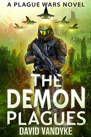 The Demon Plagues (Plague Wars #6)
