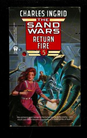 Return Fire by Charles Ingrid