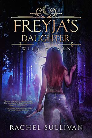 Freyja's Daughter by Rachel Sullivan, Rachel Pudelek