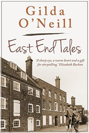 East End Tales by Gilda O'Neill