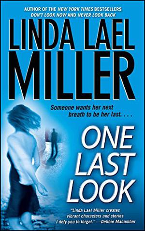 One Last Look by Linda Lael Miller