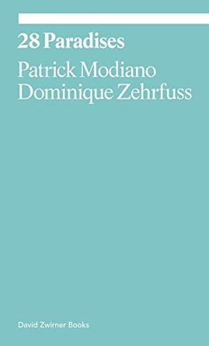 28 Paradises by Patrick Modiano, Damion Searls