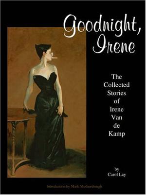 Goodnight, Irene by Carol Lay