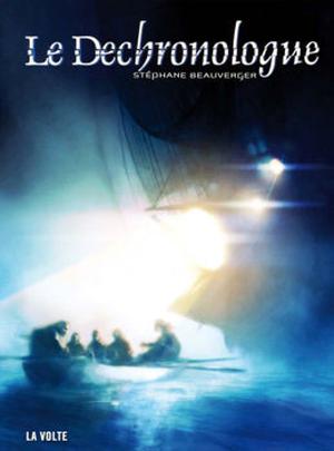 Le Déchronologue by Stéphane Beauverger