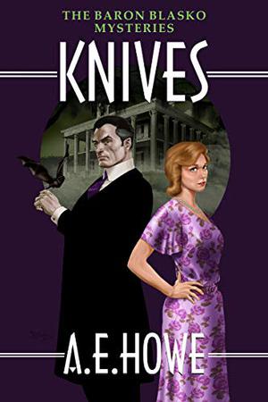 Knives by A.E. Howe