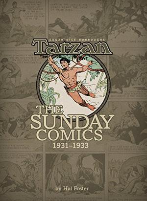 Edgar Rice Burroughs' Tarzan: The Sunday Comics, Volume 1: 1931-1933 by Hal Foster, George Carlin