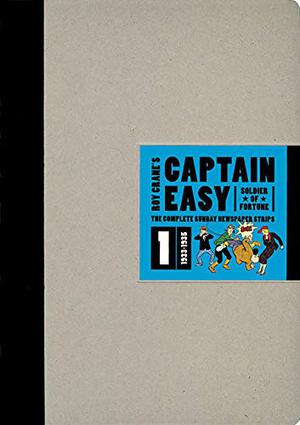 Captain Easy, Soldier of Fortune, Vol. 1: The Complete Sunday Newspaper Strips, 1933-1935 (Captain Easy #1)