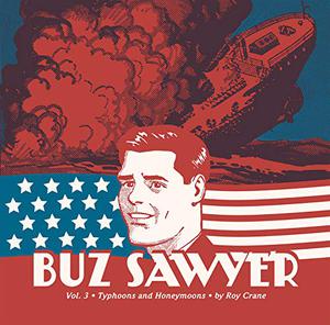 Buz Sawyer, Vol. 3: Typhoons And Honeymoons (Buz Sawyer #3)