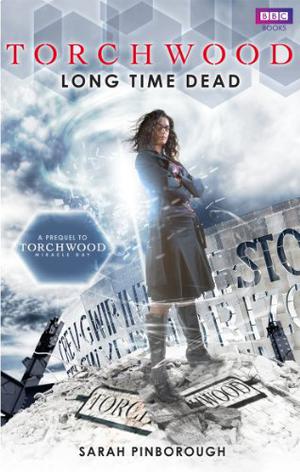 Long Time Dead (Torchwood #17)