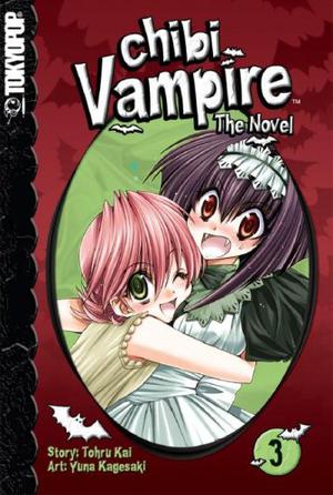Chibi Vampire: The Novel, Volume 3 (Chibi Vampire: The Novel #3)