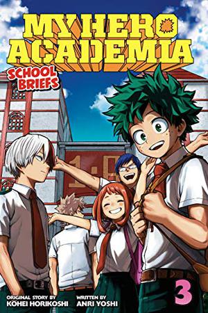 My Hero Academia: School Briefs, Vol. 3: Dorm Days (My Hero Academia Light Novels #3)