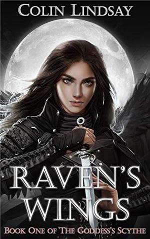 Raven's Wings: Chosen by the Goddess (The Goddess's Scythe #1)
