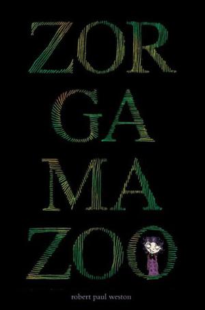 Zorgamazoo by Robert Paul Weston
