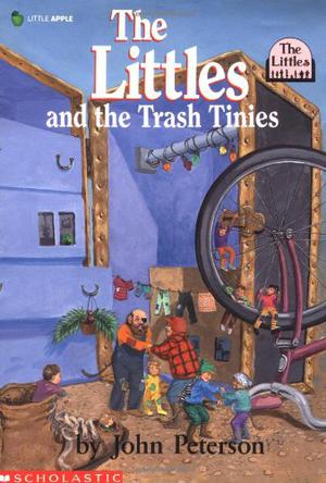 The Littles and the Trash Tinies (The Littles #7)
