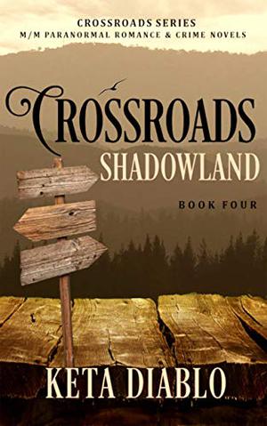 Crossroads Shadowland by Keta Diablo
