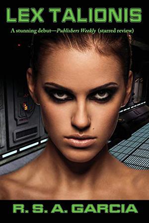 Lex Talionis by R.S.A. Garcia